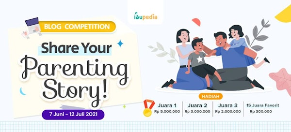 Ikuti Blog Competition Ibupedia! Total Hadiah 14,5 Juta Lho!